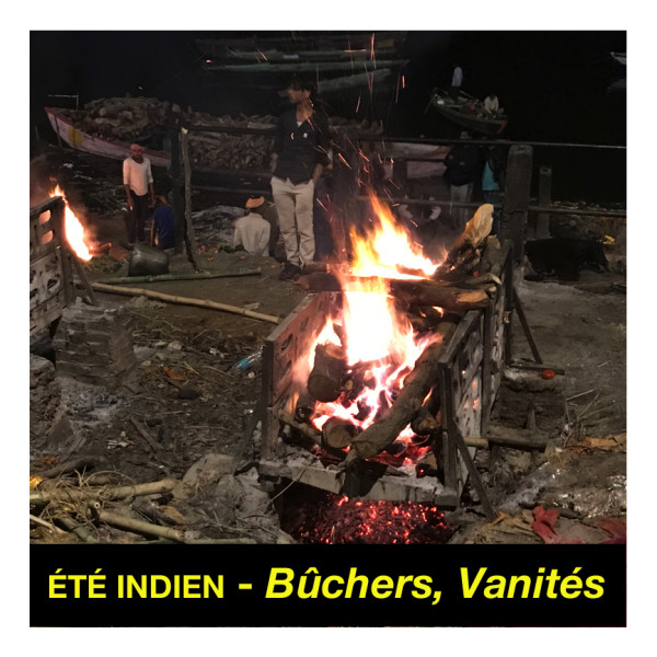 été indien – bûchers, vanités